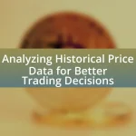 Analyzing Historical Price Data for Better Trading Decisions