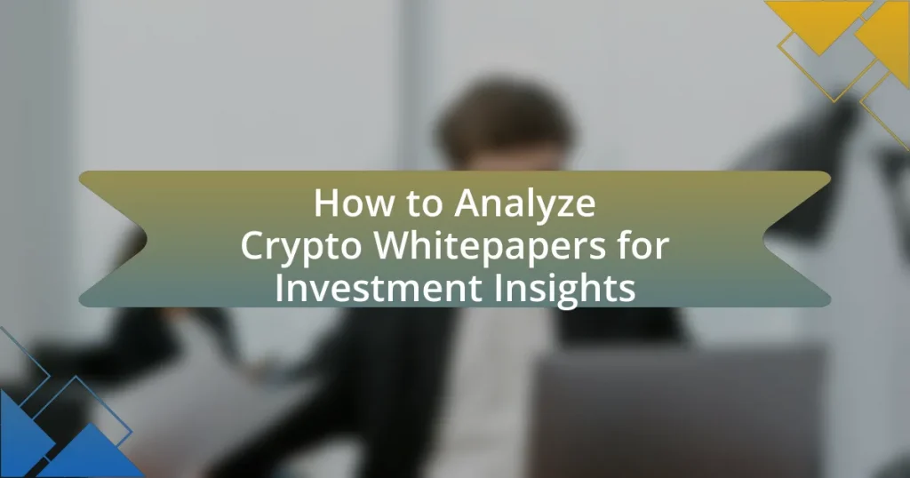 How to Analyze Crypto Whitepapers for Investment Insights