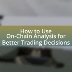 How to Use On-Chain Analysis for Better Trading Decisions