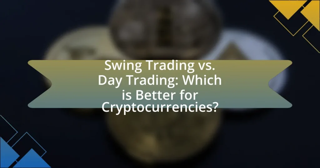 Swing Trading vs. Day Trading: Which is Better for Cryptocurrencies?