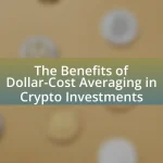 The Benefits of Dollar-Cost Averaging in Crypto Investments