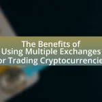The Benefits of Using Multiple Exchanges for Trading Cryptocurrencies