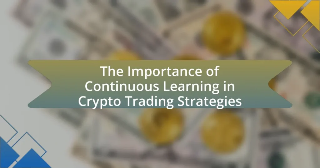 The Importance of Continuous Learning in Crypto Trading Strategies