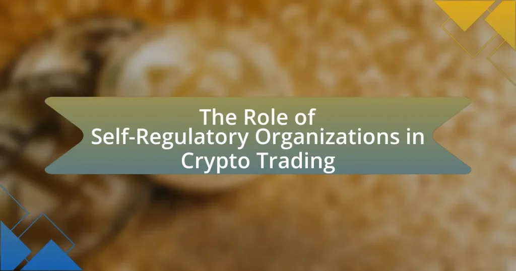 The Role of Self-Regulatory Organizations in Crypto Trading