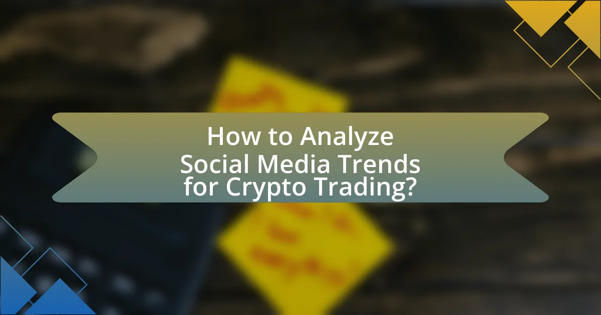 How to Analyze Social Media Trends for Crypto Trading?