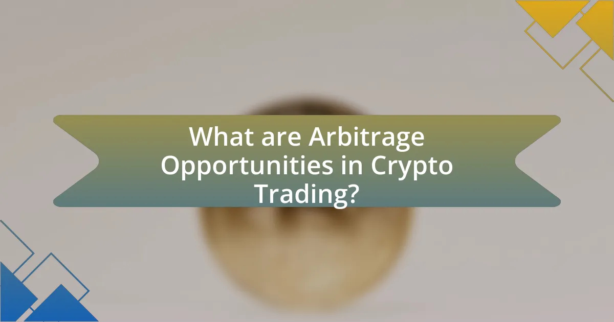 What are Arbitrage Opportunities in Crypto Trading?