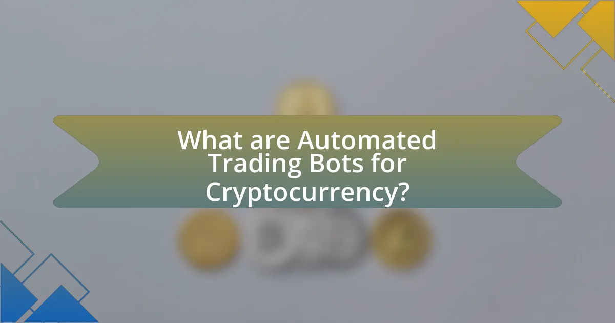 What are Automated Trading Bots for Cryptocurrency?