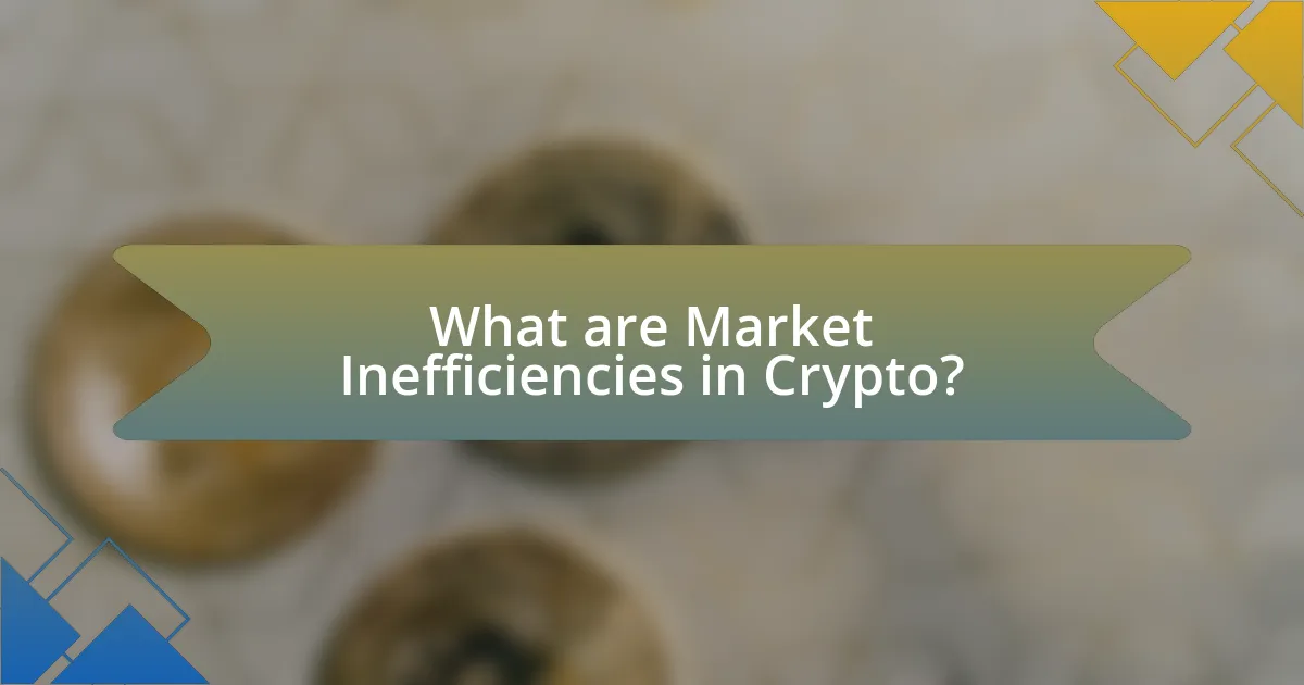 What are Market Inefficiencies in Crypto?