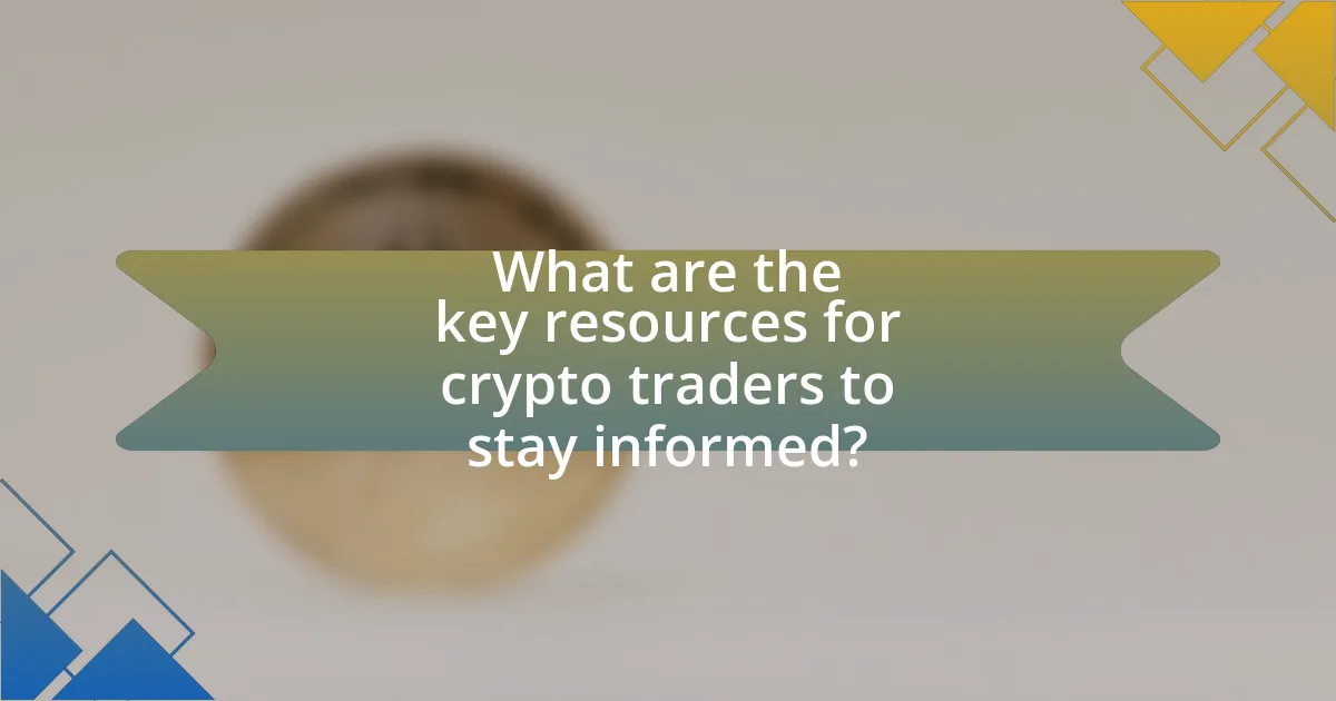 What are the key resources for crypto traders to stay informed?