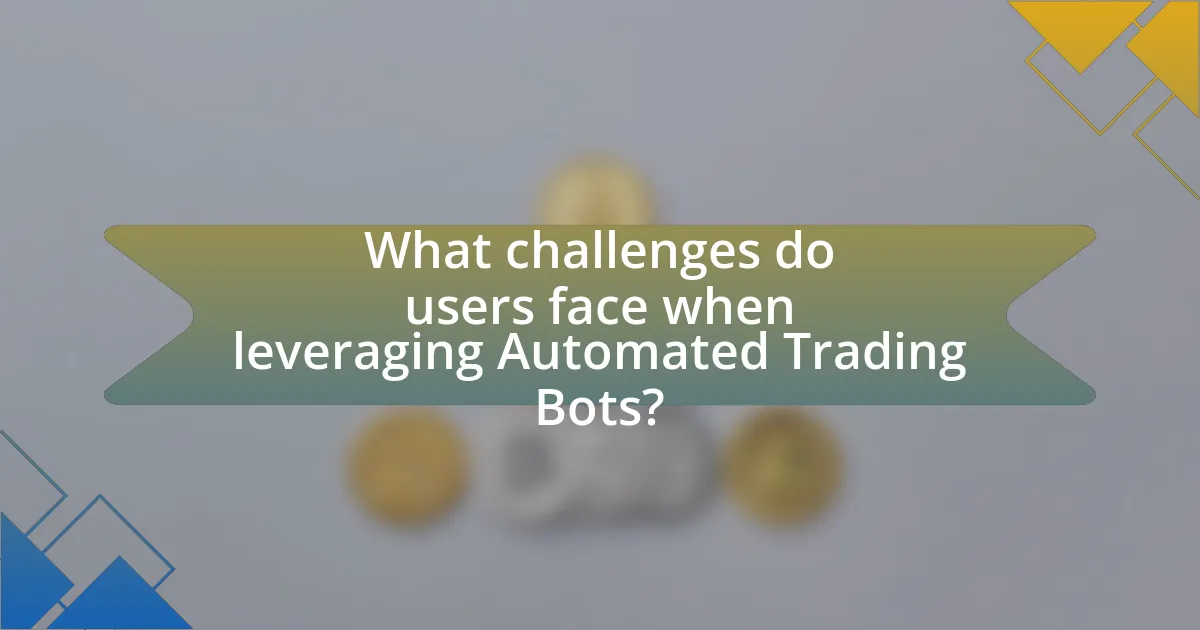 What challenges do users face when leveraging Automated Trading Bots?