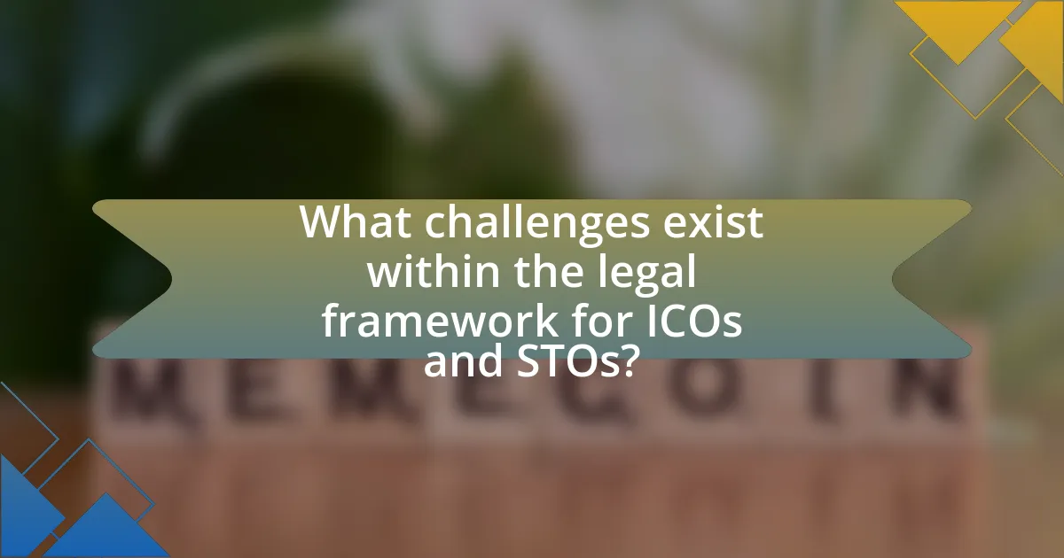 What challenges exist within the legal framework for ICOs and STOs?