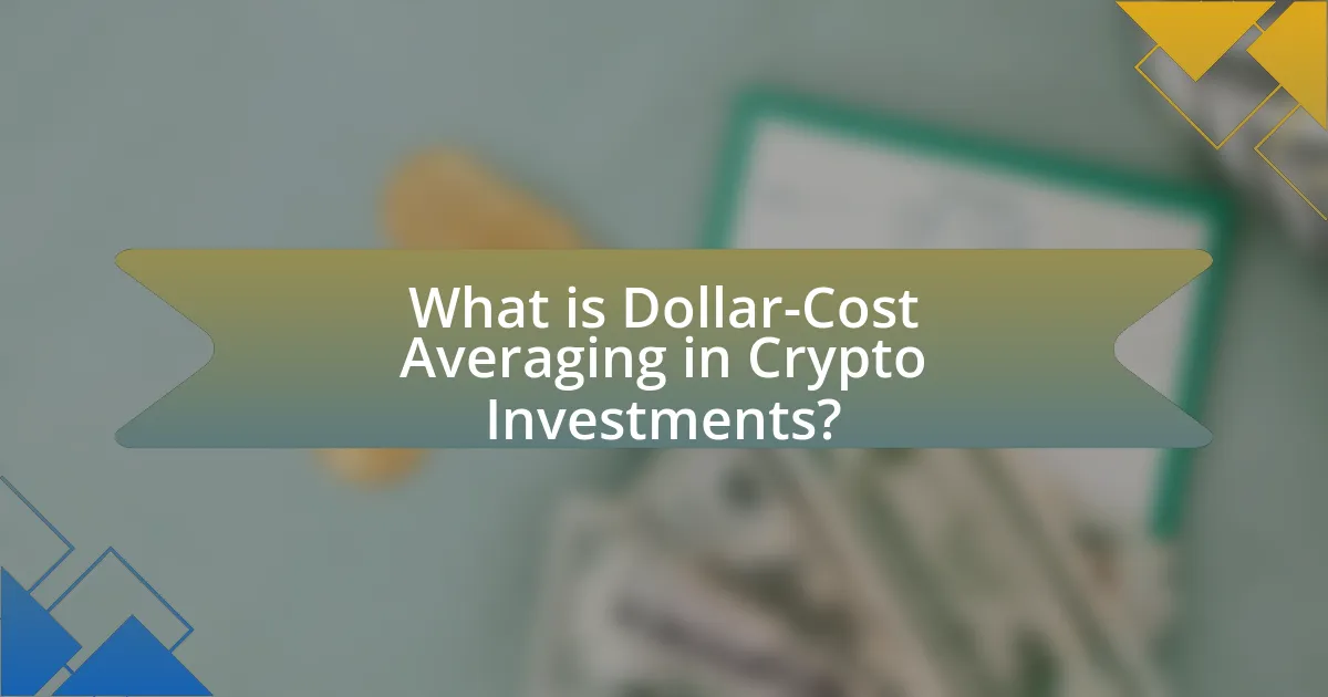 What is Dollar-Cost Averaging in Crypto Investments?