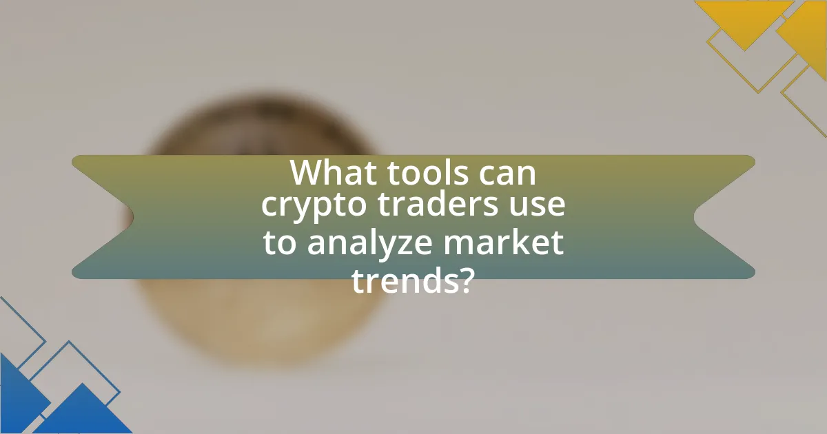 What tools can crypto traders use to analyze market trends?